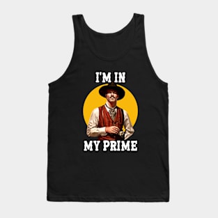 i'm in my prime | doc holiday - movies Tank Top